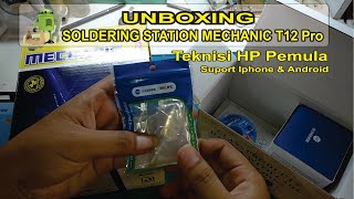 Unboxing SOLDERING STATION MECHANIC T12 Pro Teknisi HP Pemula