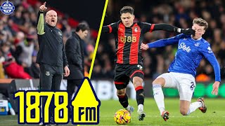 Are We Going To Sack Dyche? | 1878FM Everton Podcast