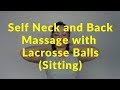 Self Neck and Back Massage with Lacrosse Balls (Sitting) - Massage Monday 368