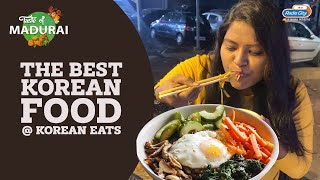 Korean Eats : The Best Korean Food At Madurai  | Taste of Madurai | Radio City