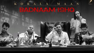 Badnam Ishq (official video) Korala Maan || Desi Crew || New Punjabi Song 2020