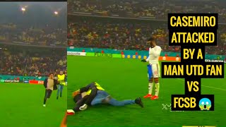 CASEMIRO ATTACKED BY MAN UTD PITCH INVADER FAN VS FCSB 😱