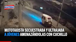 🔴🔵Chorrillos: Mototaxista secuestraba y ultrajaba a jóvenes amenazándolas con cuchillo