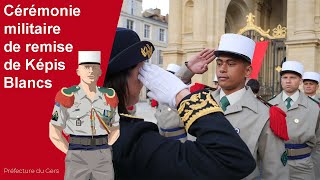 Cérémonie militaire de remise de Képis blancs