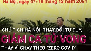Chủ tịch Hà Nội: Chuyển tư duy Zero COVID sang giảm tử vong | VTC Now