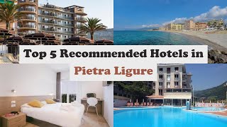 Top 5 Recommended Hotels In Pietra Ligure | Best Hotels In Pietra Ligure