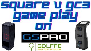 Is the Square LM's Game play as good as a GC3 on GSPro Software?