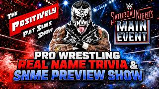WWE SNME Preview & Pro Wrestling Name Trivia