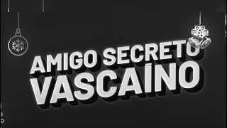 AMIGO SECRETO VASCAÍNO - ESPECIAL NATAL 2024 | VASCOTV