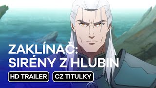 Zaklínač: Sirény z hlubin (The Witcher: Sirens of the Deep): CZ HD Trailer (2025)