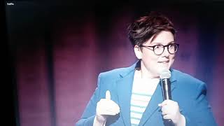 Hannah Gadsby was self diagnosed. She was always asked if she was Autistic.