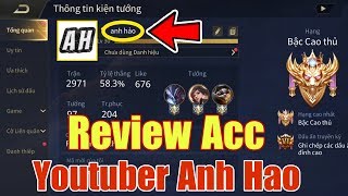 [Gcaothu] Review cận cảnh acc Anh Hảo cực khủng - Youtuber sở hữu 6 nút bạc 1 nút vàng