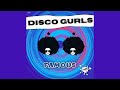 disco gurls famous extended mix