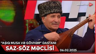 Saz-söz məclisi -  “Aşıq Musa və Gövhər” dastanı | 06.02.2025