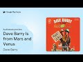 dave barry is from mars and venus by dave barry · audiobook preview