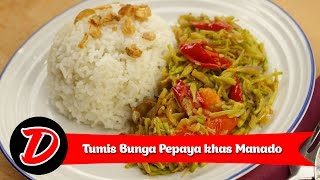 Resep Tumis Bunga Pepaya Khas Manado