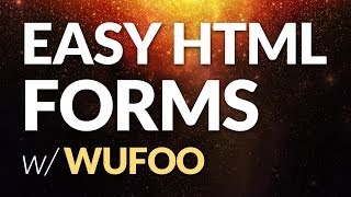 Easy HTML Forms - Wufoo Tutorial