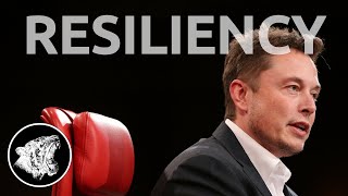 Elon Musk - Motivation: Resiliency