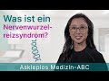 Was ist ein Nervenwurzelreizsyndrom? - Medizin ABC | Asklepios