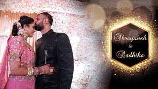 Shreyansh & Radhika - Wedding Highlights