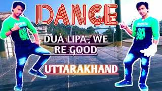 DUA LIPA- WE RE GOOD DANCE VIDEO | OFFCIAL MUSIC VIDEO | DUP LIPA- WE RE GOOD DANCE 2021 || GOPAL ||