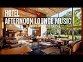 Hotel Lounge Music - Afternoon Mood