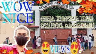 Girja kunwar High school masaurhi patna||OMG Etna बड़ा School 🏫#youtube #my lifeline friends ❤️#my