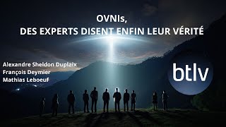 OVNIS : DES EXPERTS DISENT ENFIN LEUR VÉRITÉ