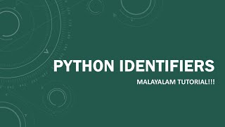 Identifiers | Python identifiers | Python programming language | Malayalam Tutorial