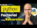 Factorial using Recursion in Python | 33