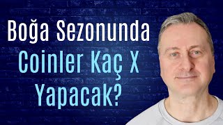 Boğa Sezonunda Coinler Kaç X Yapacak? Hangileri Yüksek Çarpanlara Ulaşacak?