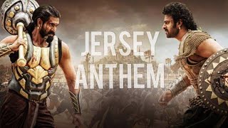 Jersey Anthem | ft Bahubali | Edit |Aarambhame le song