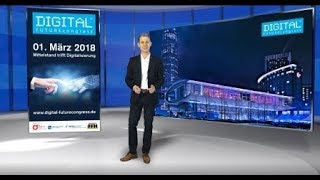 DIGITAL FUTUREcongress Impulsvideo 1 - Keynotes am 01.03.2018 in Frankfurt