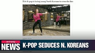 K-pop luring young North Koreans to cross border: Washington Post