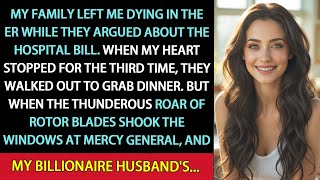 My Family Left Me Dying In The ER—Then My Billionaire Husband's Helicopter Landed Outside