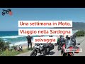 Una settimana in Moto, Viaggio nella Sardegna selvaggia