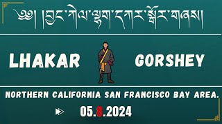 ༄༅། །བྱང་ཀེལ་ལྷག་དཀར་སྒོར་གཞས།  LHAKAR GORSHEY 05/08/2024