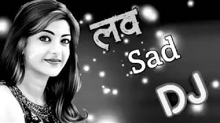 Hindi Dj Song - Mai Duniya Bhula Dunga Teri Chahat Me Dj Remix | Hindi Love Dj Song