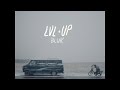 LVL UP - Blur [OFFICIAL VIDEO]