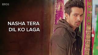 Nasha Tera Dil ko laga Sanam Teri Kasam status