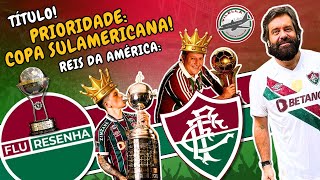 PRIORIDADE P/ 2025! | CONQUISTAR A COPA SULAMERICANA, MANTENDO O FLUMINENSE NO CENÁRIO INTERNACIONAL