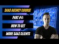 ➡️ How To Start a #GoHighLevel SaaS Marketing Agency Part 4 ☑️ How To Get SaaS Clients