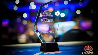 Livestream: Final Day Banco Casino Masters #24 - 20,069€ for the champion!