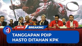 Tanggapan PDIP Hasto Ditahan KPK: Bagian dari Operasi Politik