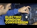 Electric Window Conversion