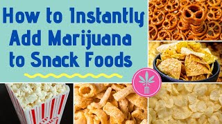 How To Medicate Snacks | Weed Infused Snack Foods