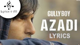 Azadi | Gully Boy | DIVINE & Dub Sharma (Lyrics)