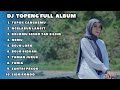 DJ TOPENG FULL ALBUM VIRAL TERBARU - TAPUK CANGKEMU | NGELABUR LANGIT | BOJOMU SESOK TAK SILIHE