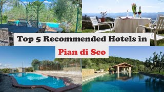 Top 5 Recommended Hotels In Pian di Sco | Top 5 Best 4 Star Hotels In Pian di Sco