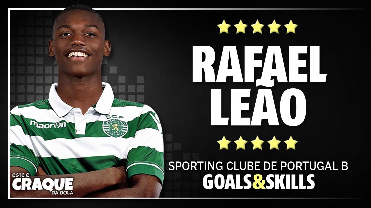 RAFAEL LEÃO Sporting CP B Goals & Skills - YouTube